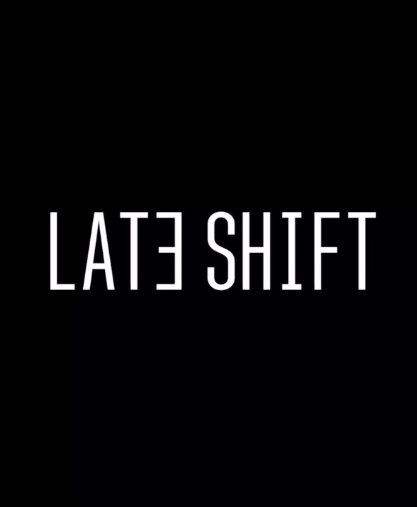 Late Shift โ Your Decisions Are You